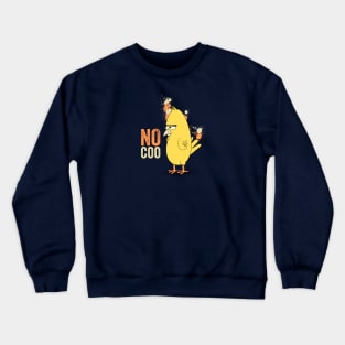 no coo Crewneck Sweatshirt